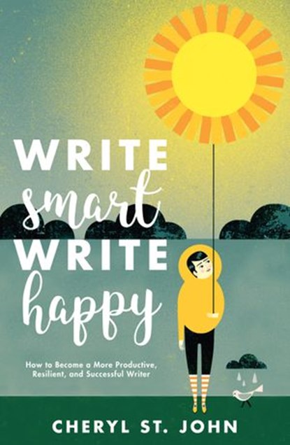Write Smart, Write Happy, Cheryl St. John - Ebook - 9781440351839