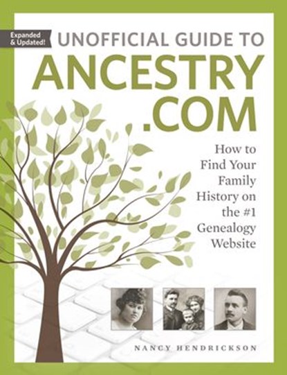 Unofficial Guide to Ancestry.com, Nancy Hendrickson - Ebook - 9781440353284