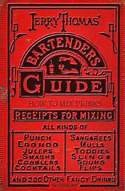 Jerry Thomas' Bartenders Guide: How To Mix Drinks 1862 Reprint: A Bon Vivant's Companion, Jerry Thomas - Paperback - 9781440453267