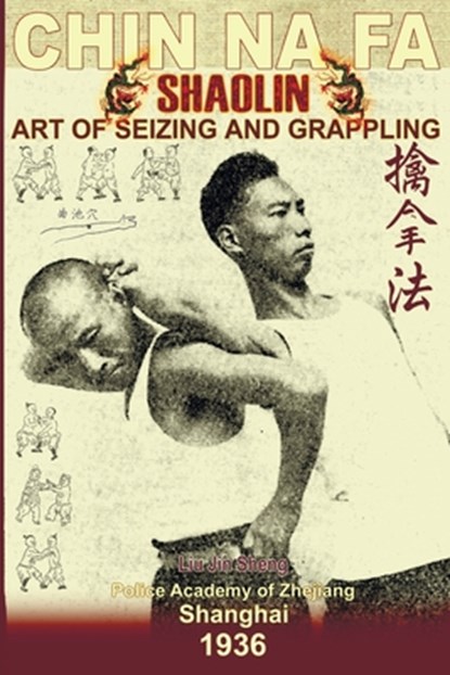 Shaolin Chin Na Fa, Andrew Timofeevich ; Liu Jin Sheng - Paperback - 9781440474248