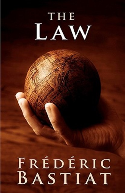 The Law, Frederic Bastiat - Paperback - 9781440496066