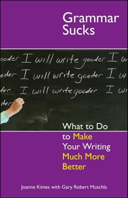 Grammar Sucks, Joanne Kimes ; Gary Robert Muschla - Ebook - 9781440500930