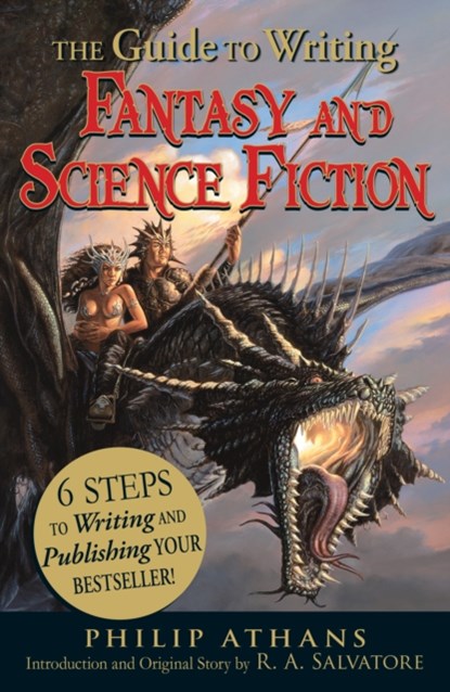The Guide to Writing Fantasy and Science Fiction, Philip Athans ; R. A. Salvatore - Paperback - 9781440501456