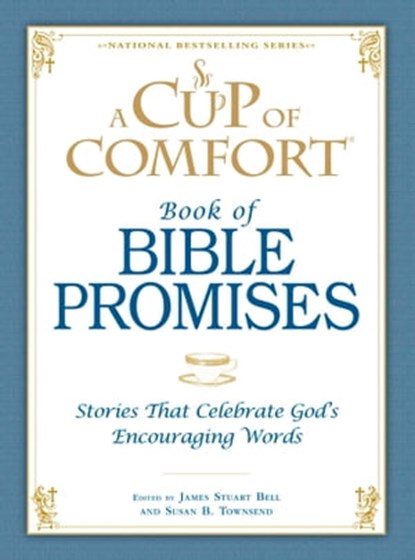 A Cup of Comfort Book of Bible Promises, James Stuart Bell ; Susan B Townsend - Ebook - 9781440505928