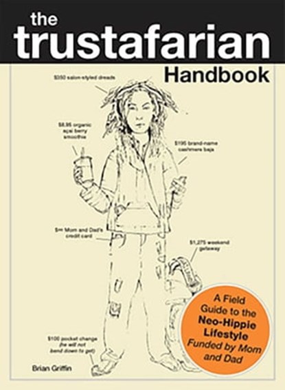 The Trustafarian Handbook, Brian Griffin - Ebook - 9781440507304
