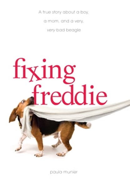 Fixing Freddie, Paula Munier - Ebook - 9781440507366