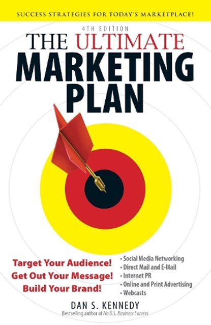 The Ultimate Marketing Plan, Dan S Kennedy - Paperback - 9781440511844