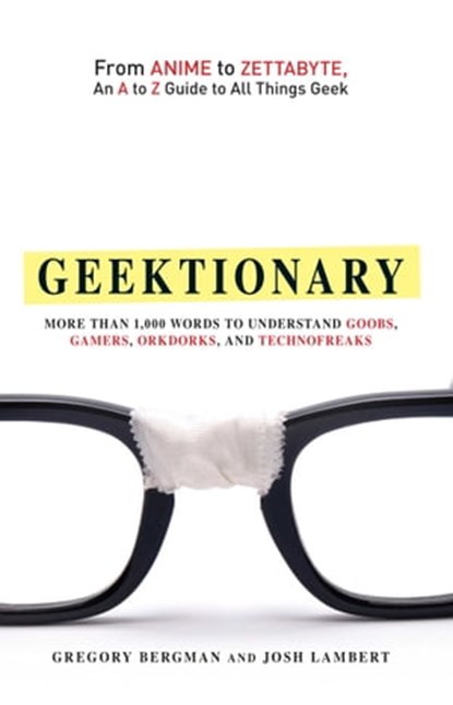 Geektionary, Gregory Bergman ; Josh Lambert - Ebook - 9781440511882
