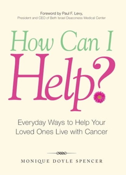 How Can I Help?, Monique Doyle Spencer ; Paul F Levy - Ebook - 9781440515606