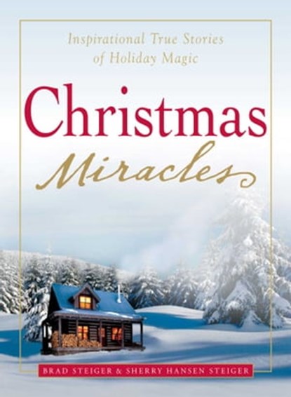 Christmas Miracles, Brad Steiger ; Sherry Hansen Steiger - Ebook - 9781440516085