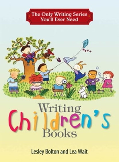 The Only Writing Series You'll Ever Need, Lesley Bolton ; Lea Wait - Ebook - 9781440517389