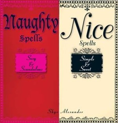 Naughty Spells/Nice Spells, Skye Alexander - Ebook - 9781440517761