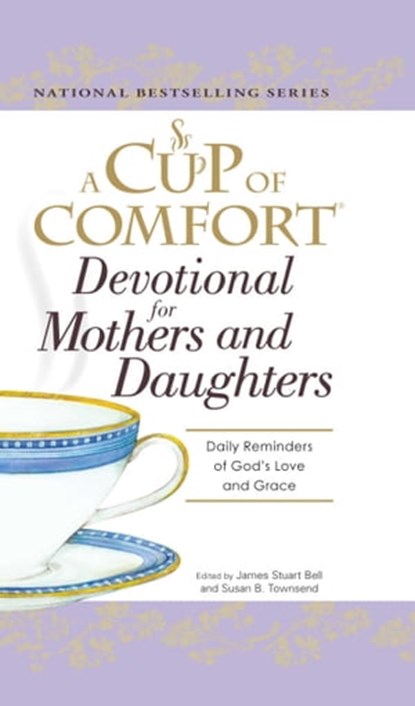 A Cup of Comfort Devotional for Mothers and Daughters, James Stuart Bell ; Susan B Townsend - Ebook - 9781440520198