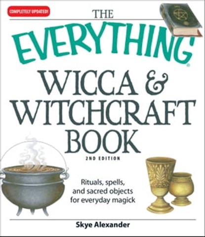 The Everything Wicca and Witchcraft Book, Skye Alexander - Ebook - 9781440524196