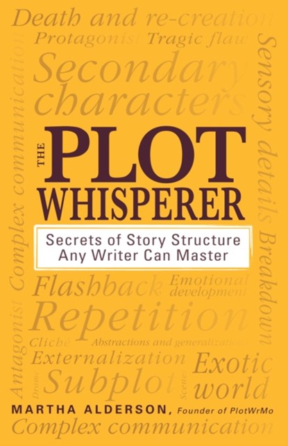 The Plot Whisperer, Martha Alderson - Paperback - 9781440525889