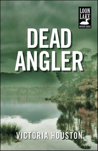 Dead Angler, Victoria Houston - Ebook - 9781440531439