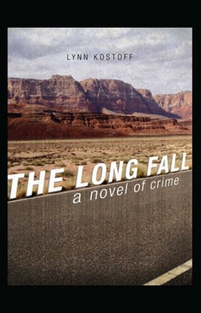 The Long Fall, Lynn Kostoff - Ebook - 9781440531880