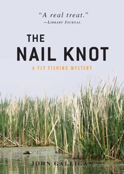 The Nail Knot, John Galligan - Ebook - 9781440532412