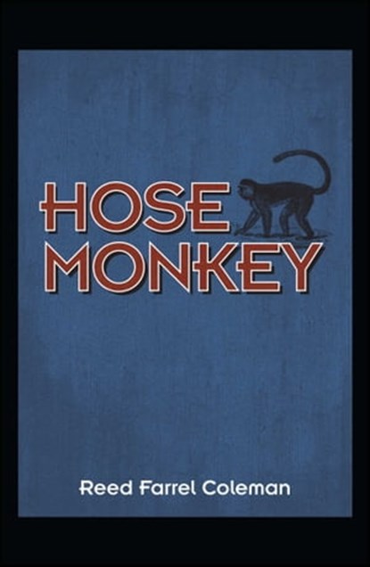 Hose Monkey, Reed Farrel Coleman - Ebook - 9781440532498
