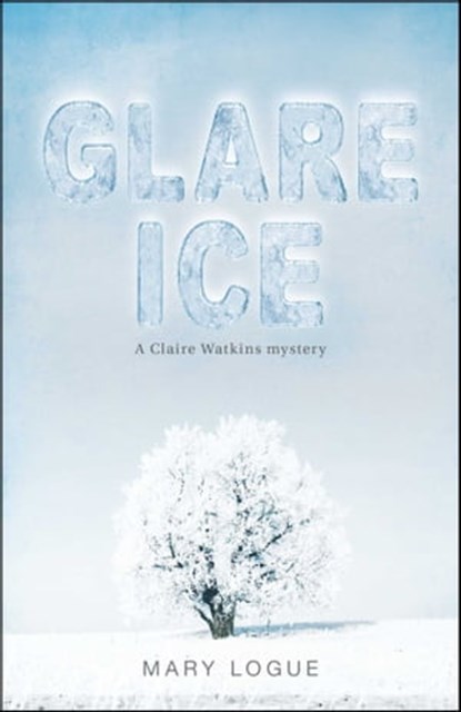 Glare Ice, Mary Logue - Ebook - 9781440532924