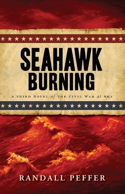 Seahawk Burning, PEFFER,  Randall - Paperback - 9781440533150