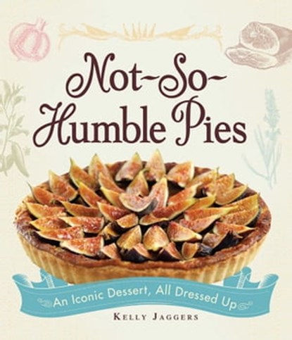 Not-So-Humble Pies, Kelly Jaggers - Ebook - 9781440534959