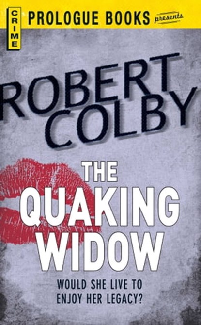 The Quaking Widow, Robert Colby - Ebook - 9781440536878