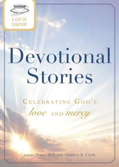 A Cup of Comfort Devotional Stories, James Stuart - Ebook - 9781440537516