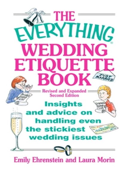 The Everything Wedding Etiquette Book, Emily Ehrenstein ; Laura Morin ; Leah Furman ; Elina Furman - Ebook - 9781440537721