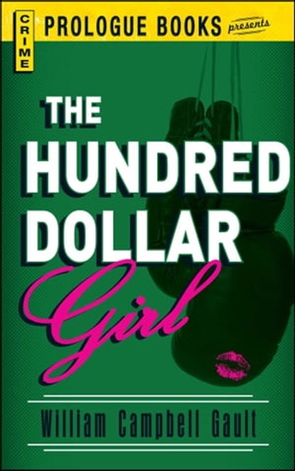 The Hundred Dollar Girl, William Campbell Gault - Ebook - 9781440539121