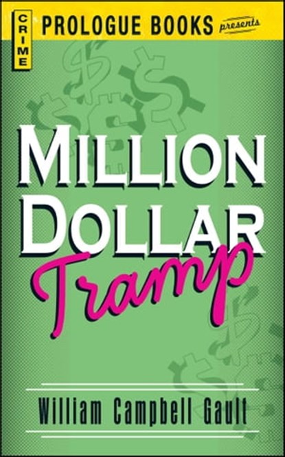 Million Dollar Tramp, William Campbell Gault - Ebook - 9781440539176