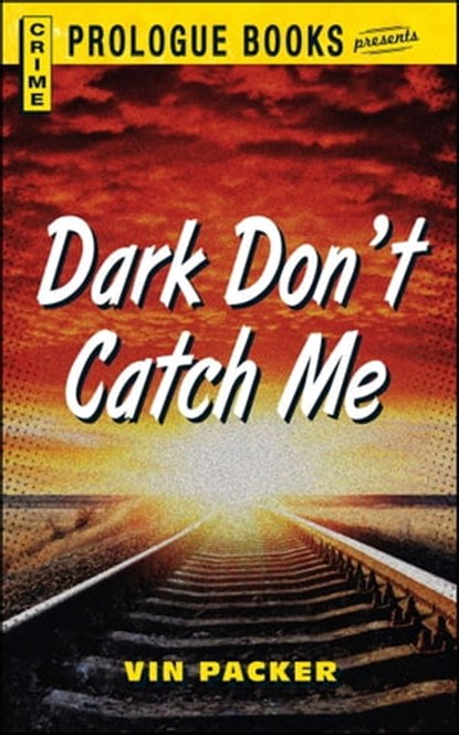 Dark Don't Catch Me, Vin Packer - Ebook - 9781440539282