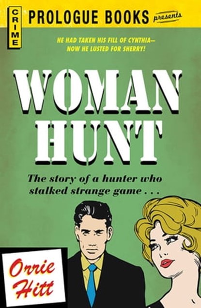 Woman Hunt, Orrie Hitt - Ebook - 9781440539749