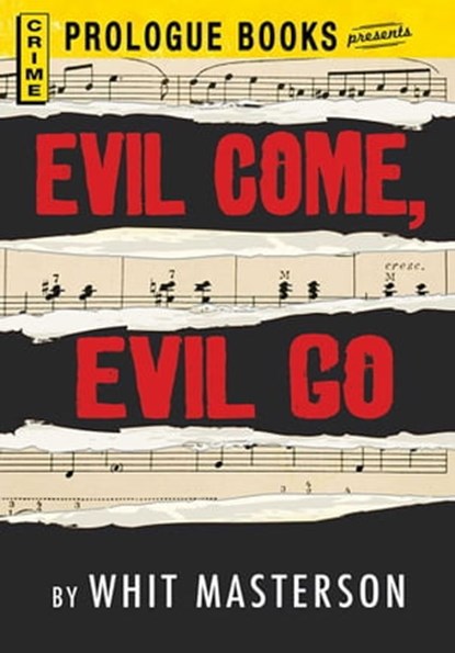 Evil Come, Evil Go, Whit Masterson - Ebook - 9781440540653