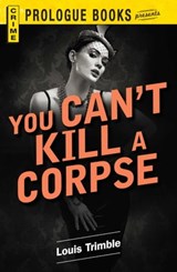 You Can't Kill a Corpse - Louis Trimble - 9781440541957