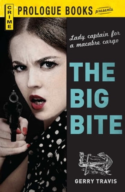 The Big Bite, Gerry Travis - Ebook - 9781440542015