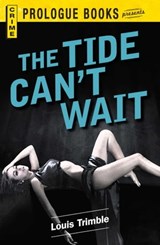 The Tide Can't Wait - Louis Trimble - 9781440542039