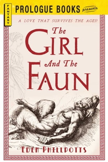 The Girl and the Faun, Eden Phillpotts - Ebook - 9781440544712