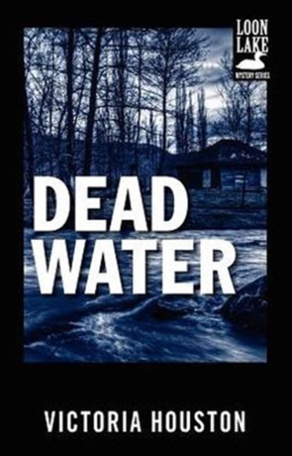Dead Water, Victoria Houston - Paperback - 9781440550850