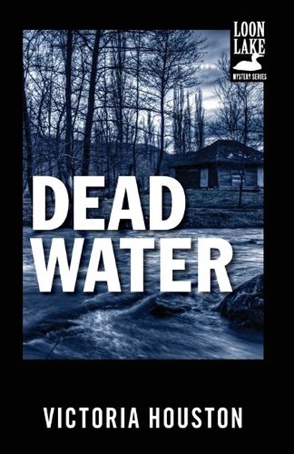 Dead Water, Victoria Houston - Paperback - 9781440550850