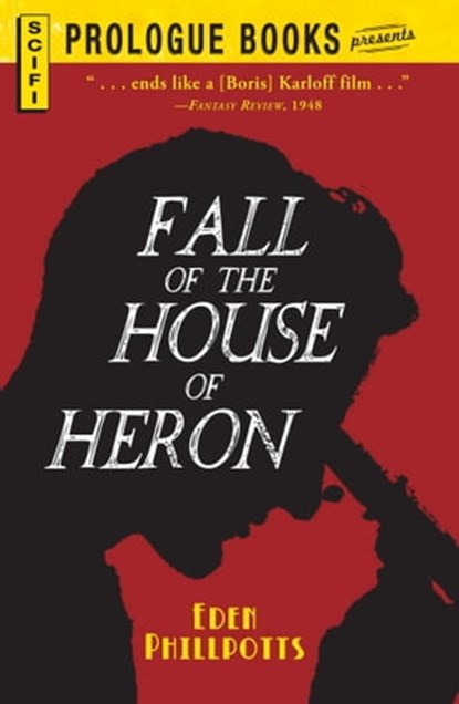 The Fall of the House of Heron, Eden Phillpotts - Ebook - 9781440552816