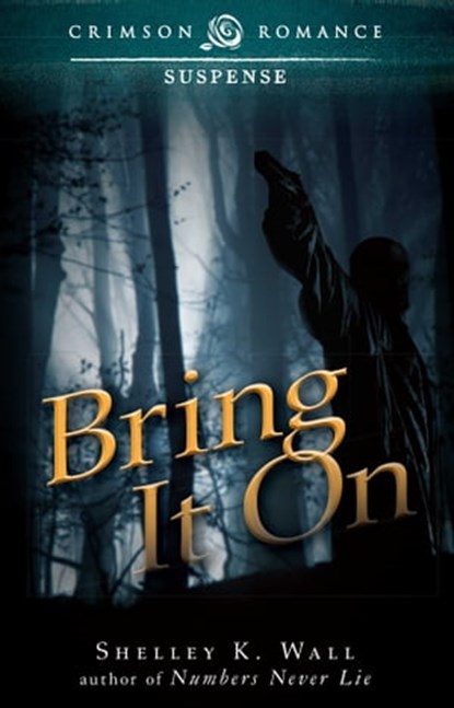 Bring It On, Shelley K Wall - Ebook - 9781440557262