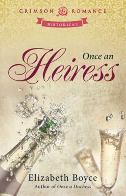 Once an Heiress, Elizabeth Boyce - Paperback - 9781440561931