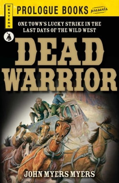 Dead Warrior, John Myers Myers - Ebook - 9781440564635