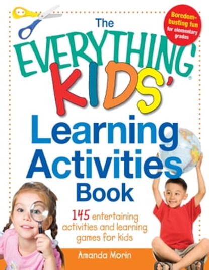 The Everything Kids' Learning Activities Book, Amanda Morin - Ebook - 9781440565328