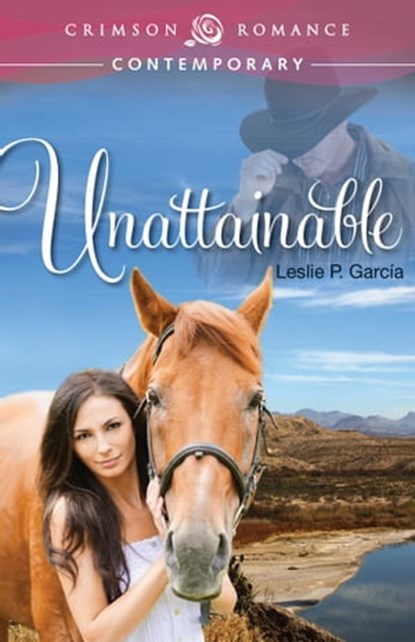 Unattainable, Leslie P García - Ebook - 9781440565540