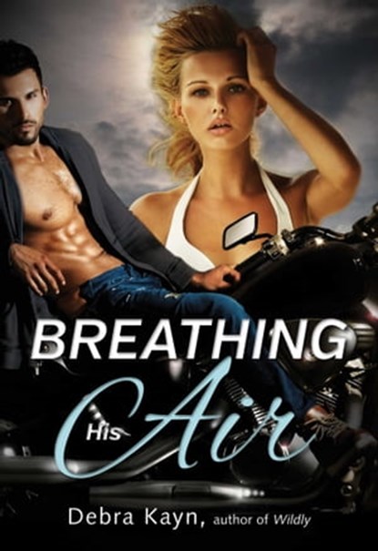 Breathing His Air, Debra Kayn - Ebook - 9781440566486