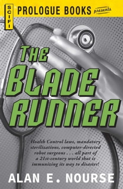 The Bladerunner, Alan E Nourse - Ebook - 9781440566936