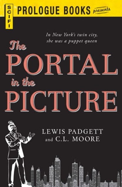 The Portal in the Picture, Lewis Padgett ; C.L. Moore - Ebook - 9781440567001