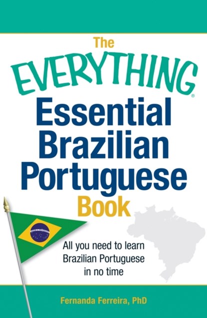 The Everything Essential Brazilian Portuguese Book, Fernanda Ferreira - Paperback - 9781440567544